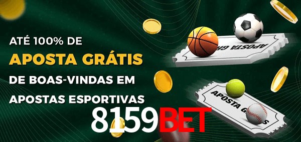 8159bet Ate 100% de Aposta Gratis